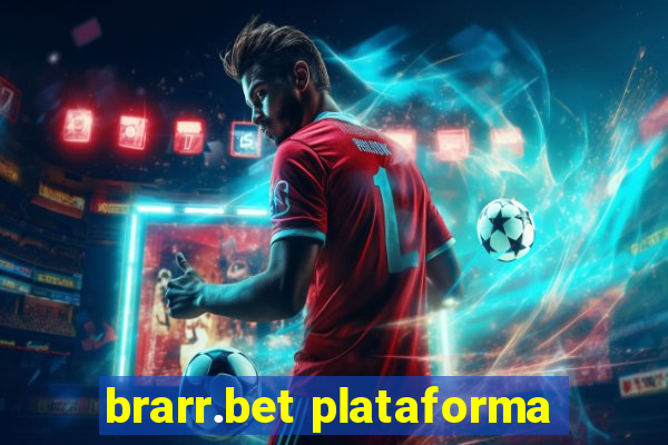 brarr.bet plataforma